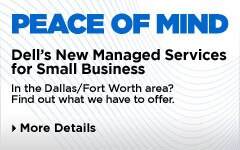 PEACE OF MIND | Dell's New Managed Services for Small Business |More Details