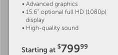 Starting at $799.99