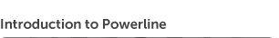 Introduction to Powerline