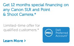 Get 12 months special financing on any Canon SLR and Point & Shoot Camera*
