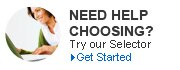 Need Help Choosing? Try our selector | Get Started