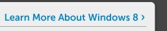 Learn More About Windows 8
