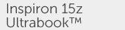 Inpsiron 15z Ultrabook