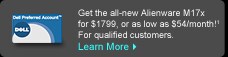 Get the all-new Alienware M17x for $1799, or as low as $54/month. For qualifiec customers. | Learn More
