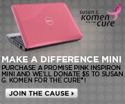 Purchse a promising pink Inspiron Mini and we'll donate $5 to Susan G. Komen for cure | Join The Cause