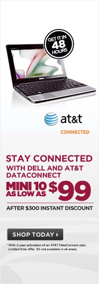 Stay Connected with Dell and AT and T Dataconnect.Mini 10 as low as $99|Shop Today