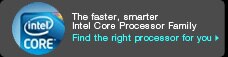 The faster, smarter Intel Core Processor Family. | Find the right processor for you.