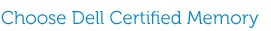 Choose Dell Certified Memory