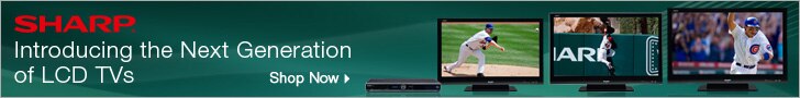 Sharp | Introducing the Next Generation of LCD TVs | Shop Now