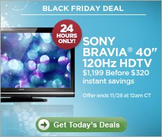 Black Friday Deal. Sony Bravia 40 inch 120Hz HDTV $1,199 before $320 instant savings. | Get Today's Deals.