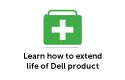 Learn how to extend life of Dell Product.
