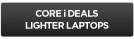 Go to Core i Deals Lighter Laptops