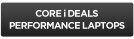 Go to Core i Deals Performance Laptops