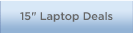 Go to 15-inch Laptop Deals