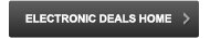 Go to Electronic Deals Home