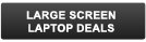 Go to Large Screen laptop deals