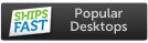 ShipsFast Popular Desktops