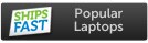 ShipsFast Popular Laptops