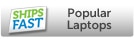 ShipsFast Popular Laptops
