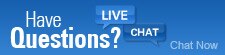 Have Questions? Live Chat. | Chat Now