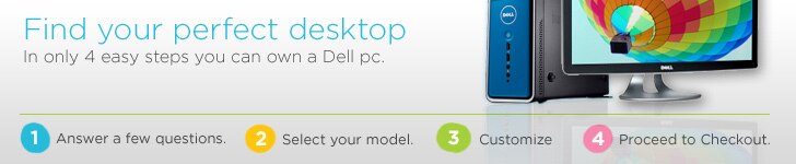 Find your perfect desktop. In only 4 easy steps you can own a Dell PC.