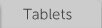 Tablets