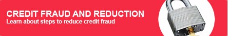 Learn about steps to reduce credit fraud