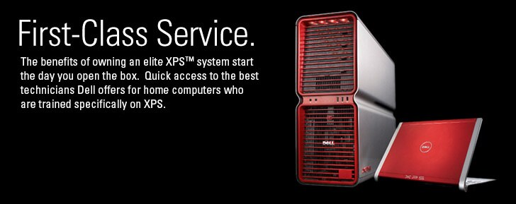 First-Class Service. - Guaranteed. - The benefits of owning an elite XPS system start the day you open the box. With each and every XPS, you get a superior level of service with quick access to Dell's best technicians, all backed by the XPS guarantee.