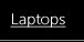 Laptops