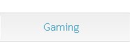 Gaming