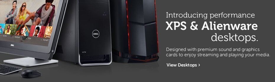 Introducing performance XPS & Alienware desktops