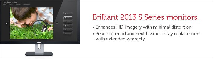 Brilliant 2013 S Series monitors.