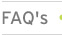 FAQ's