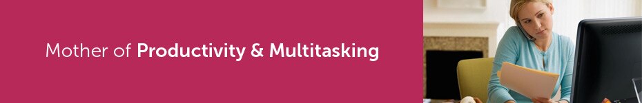 Mother of Productivity and Multitasking