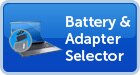 Battery & Adapter Selector
