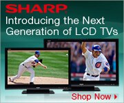 Sharp - Introducing the Next Generation of LCD TVs | Shop Now