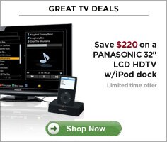  Great TV deals . Save $220 on a Panasonic 32 inch LCD HDTV | Shop Now