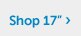 Shop 17inch