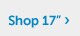 Shop 17inch