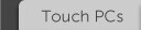 Touch PCs