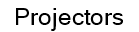Projectors