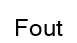 Fout