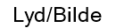 Lyd/Bilde
