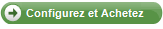 Configurez et Achetez