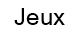 Jeux