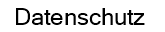 Datenschutz