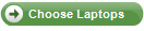 Choose Laptops