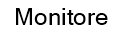 Monitore