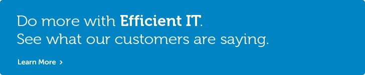 Efficient IT: See what our customers are saying