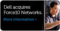 Dell Acquires Force10 Networks — Learn More